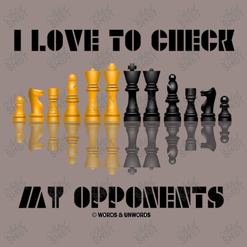 I Love To Check My Opponents Chess Set Pieces Geek Humor Premium T Shi Vintage T-shirt | Artistshot