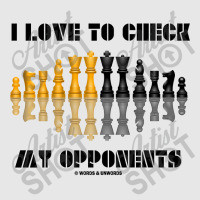 I Love To Check My Opponents Chess Set Pieces Geek Humor Premium T Shi Unisex Jogger | Artistshot