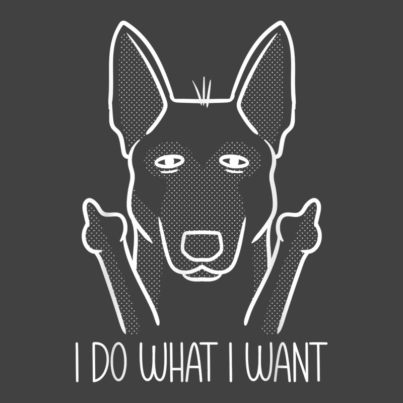 Stubborn Malinois I Do What I Want Belgian Shepherd Dog T Shirt Vintage T-Shirt by puawhla | Artistshot