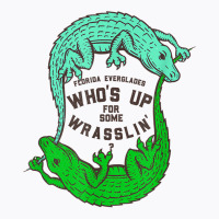 Up For Some Wrasslin' Funny Alligators T-shirt | Artistshot