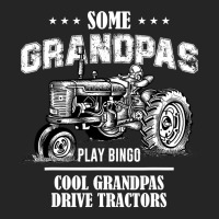 Some Grandpas Play Bingo Cool Grandpas Drive Tractors Gift Unisex Hoodie | Artistshot