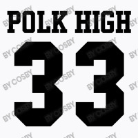 Polk High 33 T-shirt | Artistshot