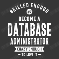 Database Administrator Job Title Profession - Occupation Toddler Hoodie | Artistshot