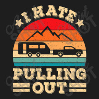 I Hate Pulling Out Funny Camping Trailer Retro Travel Classic T-shirt | Artistshot