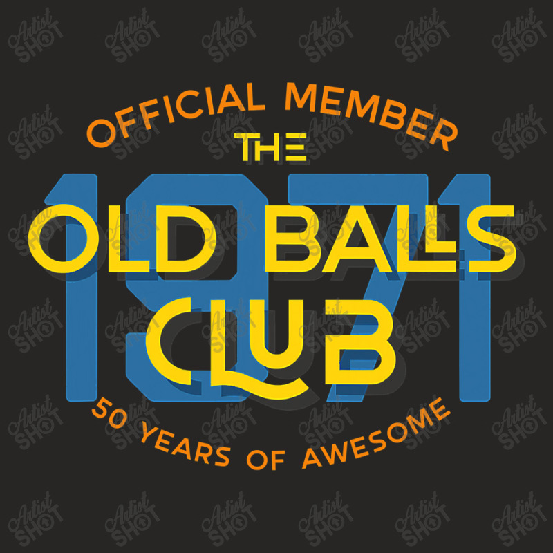 Mens Funny 50th Birthday Gift 50 Years Awesome Old Balls Club Ladies ...