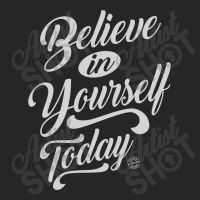 Believe In Yourself - Motivation Ladies Fitted T-shirt | Artistshot