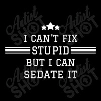 I Cant Fix Stupid Maternity Scoop Neck T-shirt | Artistshot