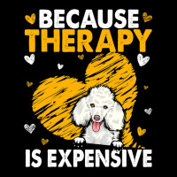 Poodle Lover Dog Because Therapy Is Expensive Poodle 435 Poodles Adjustable Cap | Artistshot