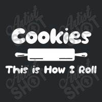 Cookie This Is How I Roll Crewneck Sweatshirt | Artistshot