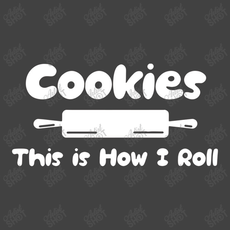 Cookie This Is How I Roll Vintage T-shirt | Artistshot