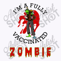 Funny Halloween Iam A Fully Vaccinated Zombie Tank Top | Artistshot