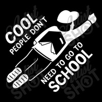 Cool People Don't Need To Go To School Pocket T-shirt | Artistshot