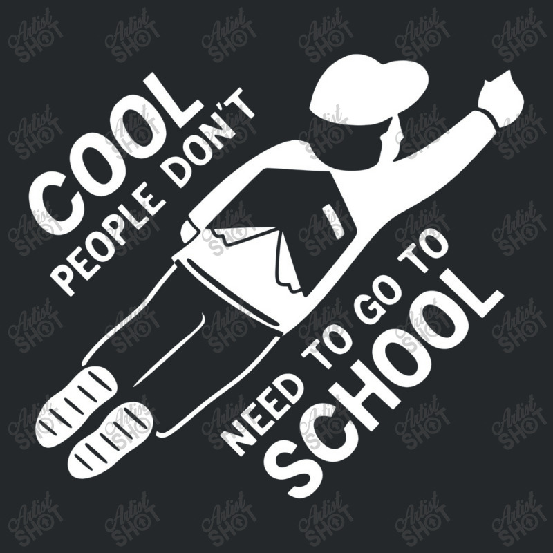 Cool People Don't Need To Go To School Crewneck Sweatshirt | Artistshot