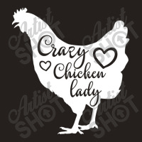 Crazy Chicken Lady Tank Top | Artistshot