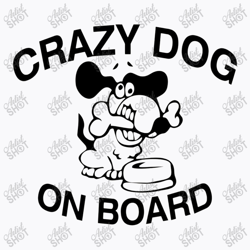 Crazy Dog On Board T-shirt | Artistshot