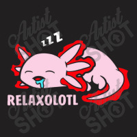 Cute Axolotl Lover Mexican Salamander Relaxolotl T-shirt | Artistshot