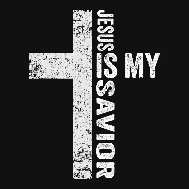 Jesus Christ Christian Jesus Is My Savior My God My Lord Christian Fai ...