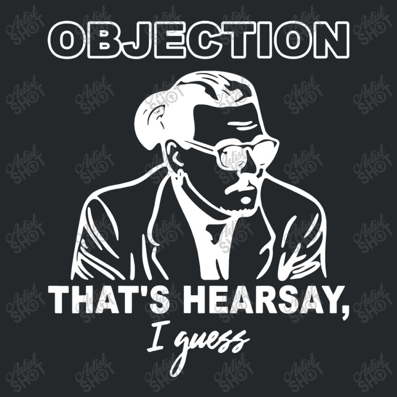 Objection That's Hearsay Crewneck Sweatshirt | Artistshot