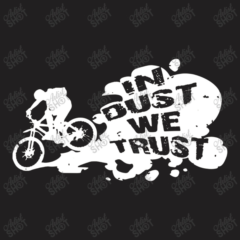 Cycling Rltw In Dust We Trust T-shirt | Artistshot