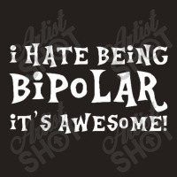 Damen I Hass Being Bipolar It's Toll Lustig Langarmeliges Tank Top | Artistshot