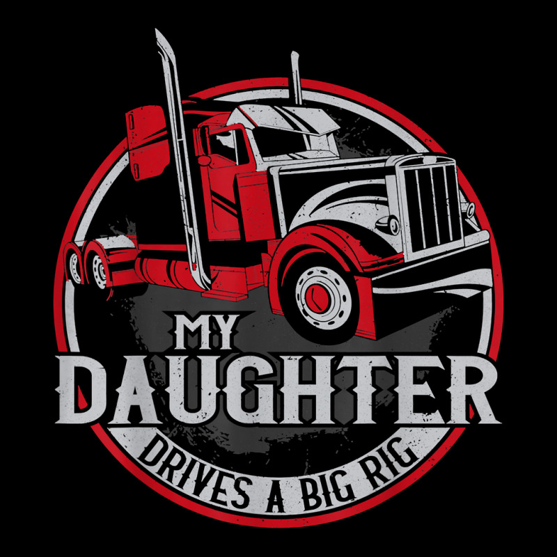 Trucker Truck Driver Father Mother Daughter Vintage My T Shirt Long Sleeve Shirts | Artistshot