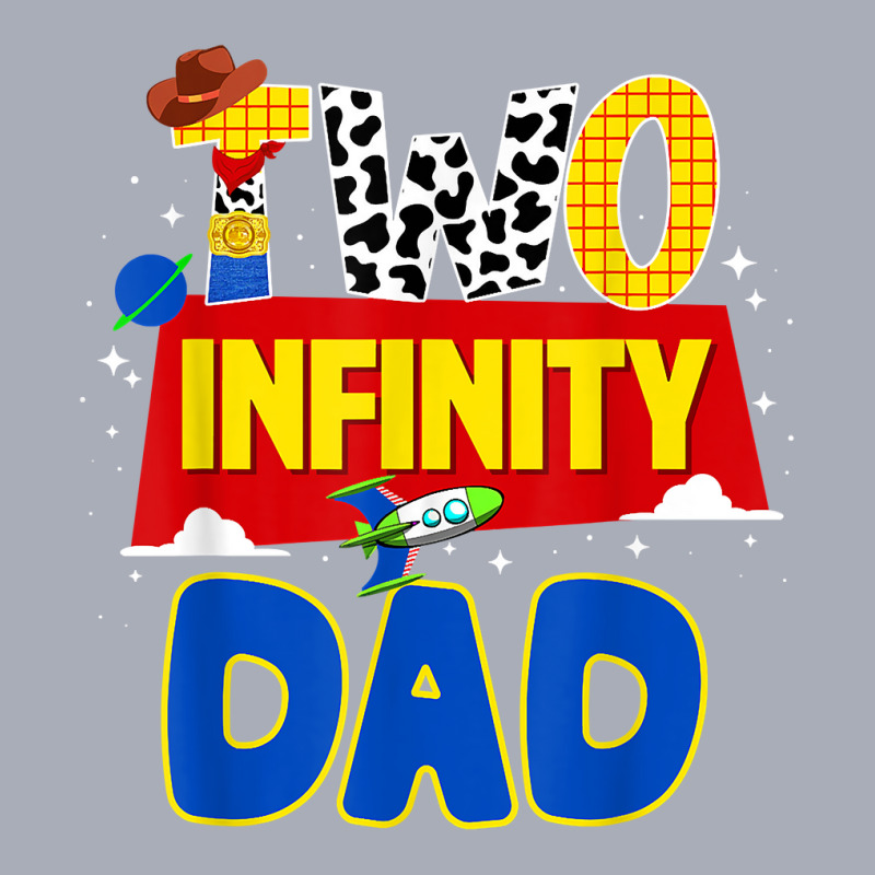 Cowboy Dad Two Infinity And Beyond Birthday Decorations T Shirt Tank ...