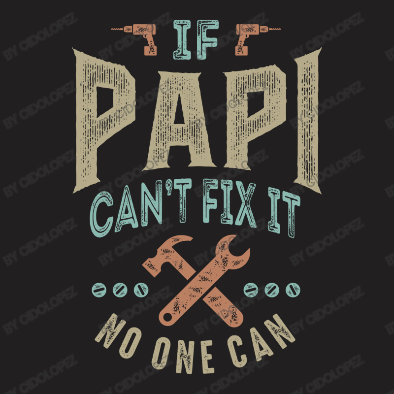 If Papi Can't Fix It T-shirt | Artistshot