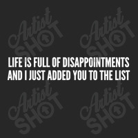 Life Is Full Of Disappointments And I Just Added You To The List Men's T-shirt Pajama Set | Artistshot