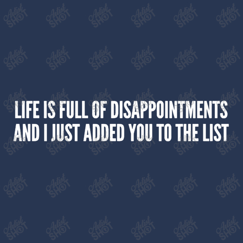 Life Is Full Of Disappointments And I Just Added You To The List Men Denim Jacket | Artistshot