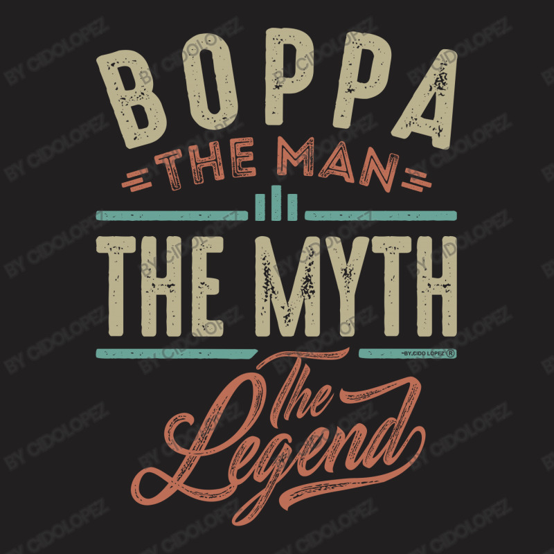 Boppa The Myth The Legend T-shirt | Artistshot