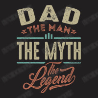 Dad The Myth The Legend T-shirt | Artistshot