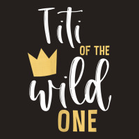 Womens Titi Of The Wild One 1st Birthday First Thing Matching Aunt Tan Tank Top | Artistshot