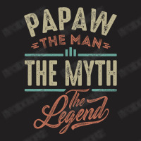 Papaw The Myth The Legend T-shirt | Artistshot