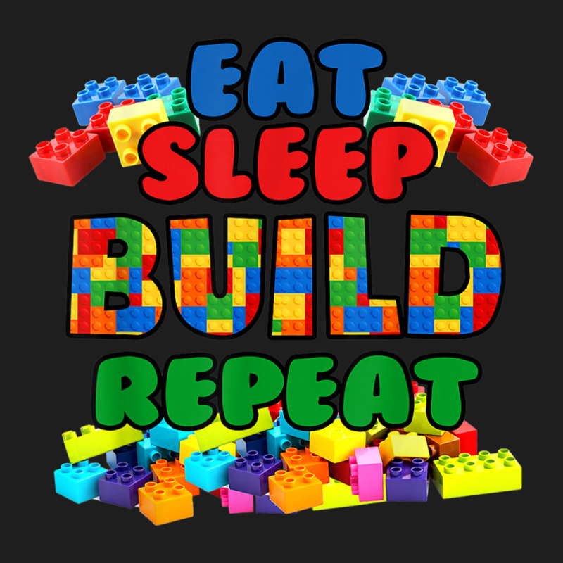 Funny Eat Sleep Build Repeat Building Blocks Kids Classic T-shirt | Artistshot