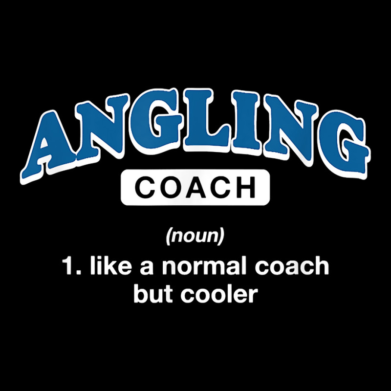 Angling Coach Definition Funny Fly Fishing Humor T Shirt Youth Zipper Hoodie by agueron | Artistshot