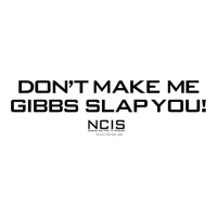 Ncis Gibbs Slap T Shirt Baby Tee | Artistshot