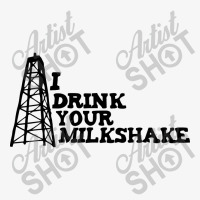 I Drink Your Milkshake Ladies Fitted T-shirt | Artistshot