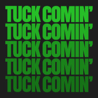 Tuck Comin' Classic T-shirt | Artistshot