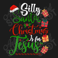 Silly Santa Christmas Is For Jesus Christian Xmas Costume T Shirt Hoodie & Jogger Set | Artistshot