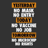 Yesterday No Mask No Entry Today No Vaccine No Job Baby Bodysuit | Artistshot