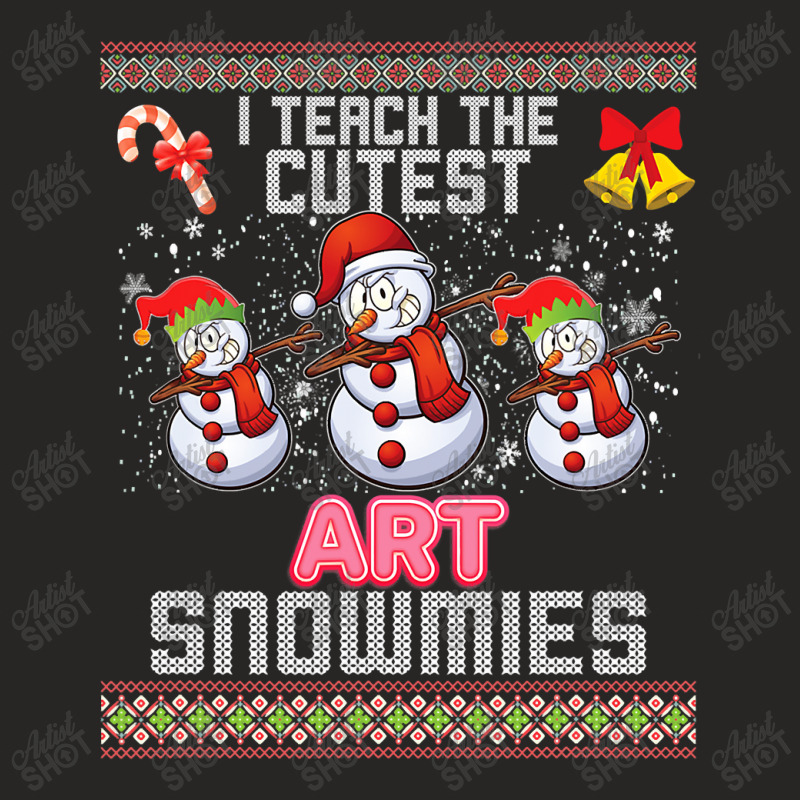 I Teach The Cutest Art Snowmies Dabbing Teacher Ugly Sweater T Shirt Ladies Fitted T-Shirt by Lisa_Irwin | Artistshot