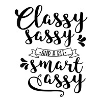 Classy Sassy And Smart Assy Funny New Sarcastic Novelty Item T Shirt Toddler T-shirt | Artistshot