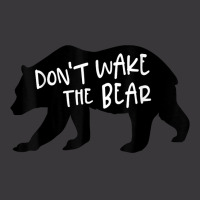 Cool New Don't Wake The Bear Funny Sarcastic Novelty Item T Shirt Ladies Curvy T-shirt | Artistshot