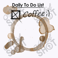 Daily To Do List Coffee Tank Top | Artistshot