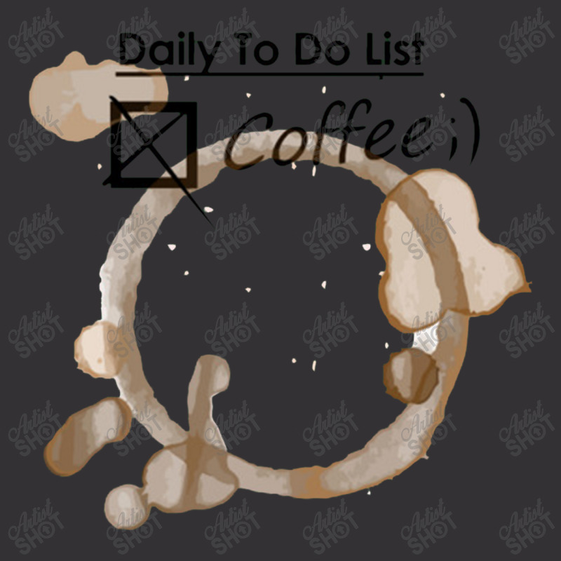 Daily To Do List Coffee Vintage Hoodie | Artistshot