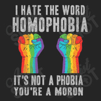 I Hate The World Homophobia Its Not A Phobia Youre A Moron Lgbt Unisex Hoodie | Artistshot