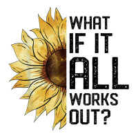 What If It All Works Out Sunflower T Shirt Women's Pajamas Set | Artistshot