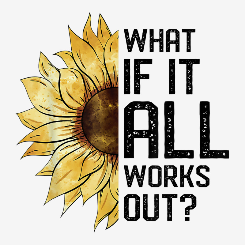 What If It All Works Out Sunflower T Shirt Scorecard Crop Tee by husserllpr | Artistshot