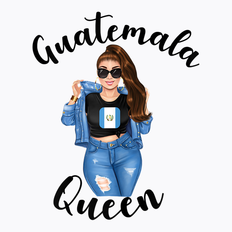 Womens Guatemala Queen Latina Latin American South Womens Woman T Shir T-Shirt by husserllpr | Artistshot