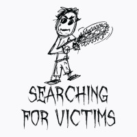 Searching For Victims Halloween Costume Word Design T Shirt T-shirt | Artistshot